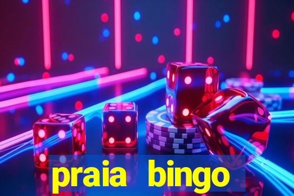 praia bingo dinheiro infinito 2022